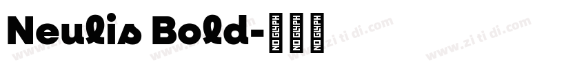 Neulis Bold字体转换